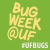Bugweek@UF #UFBugs